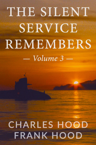 THE SILENT SERVICE REMEMBERS – VOLUME 3